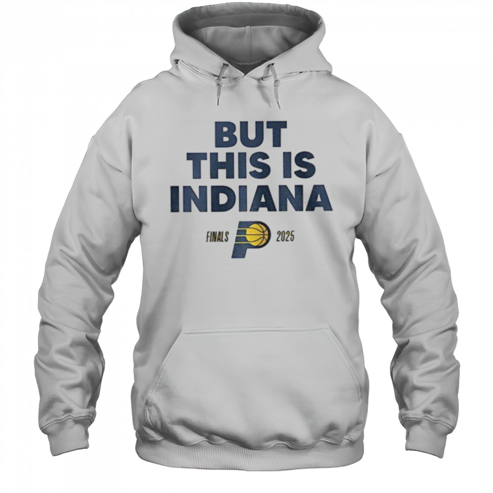 But this is Indiana Pacers NBA Basketball Playoff Finals 2025 shirt Hoodie
