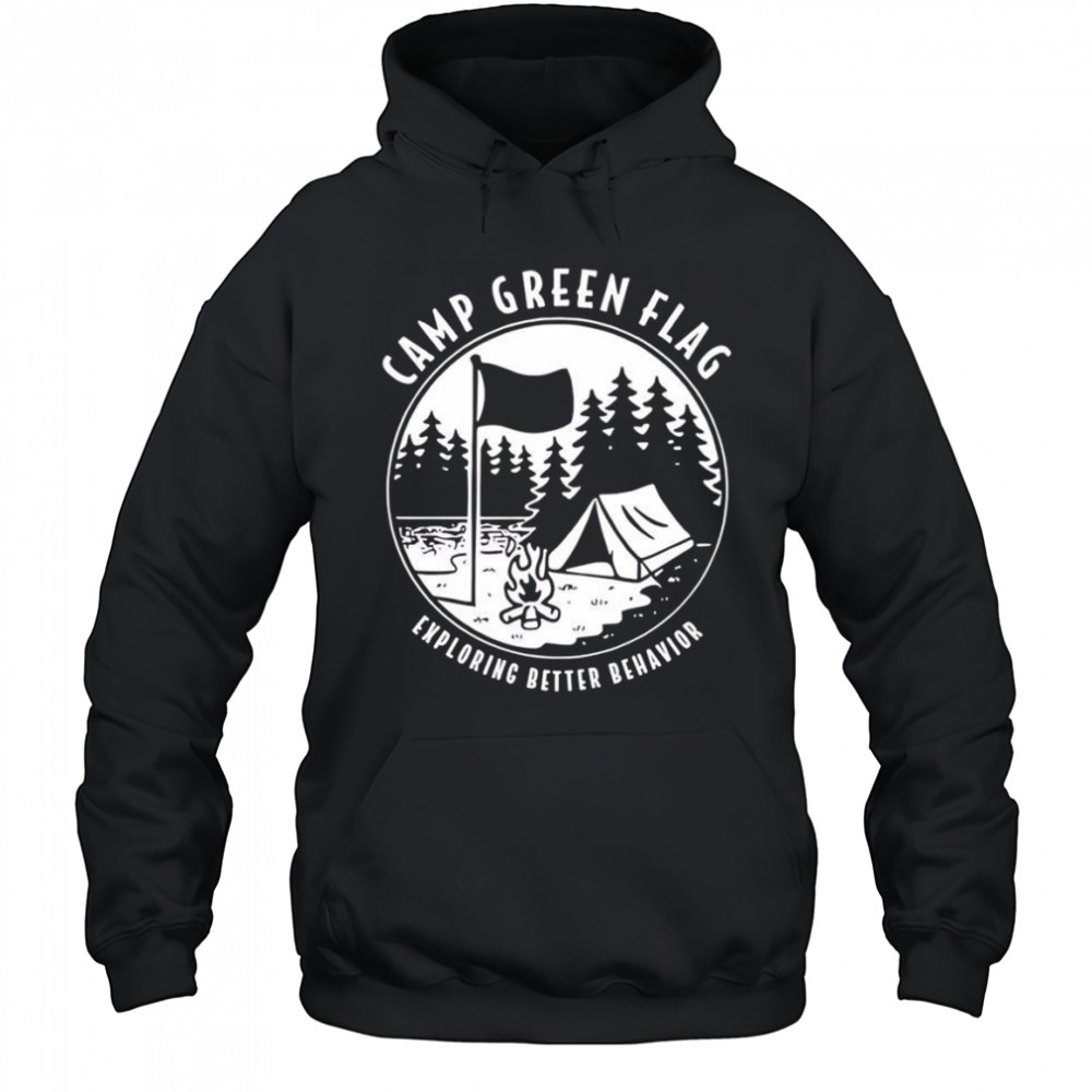 Camp Green Flag Exploring Better Behavior shirt Hoodie