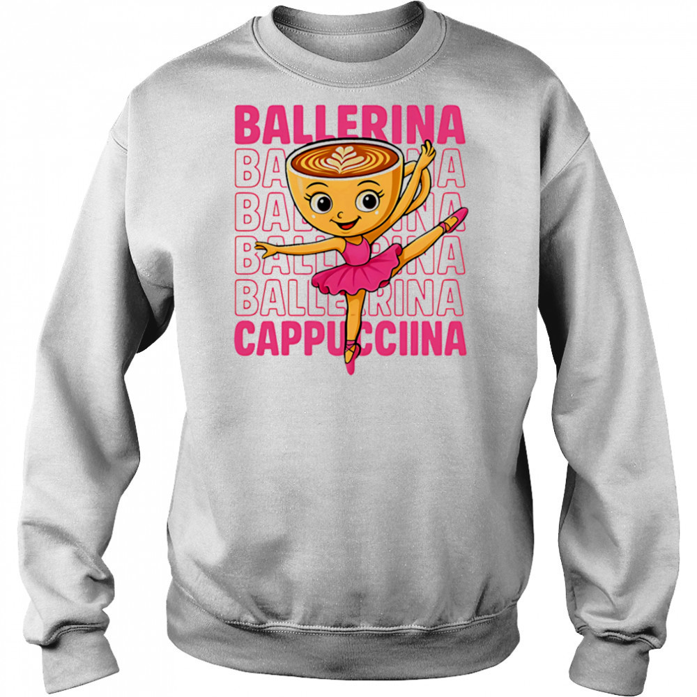 Coffee Ballerina Cappuccina repeat shirt Hoodie