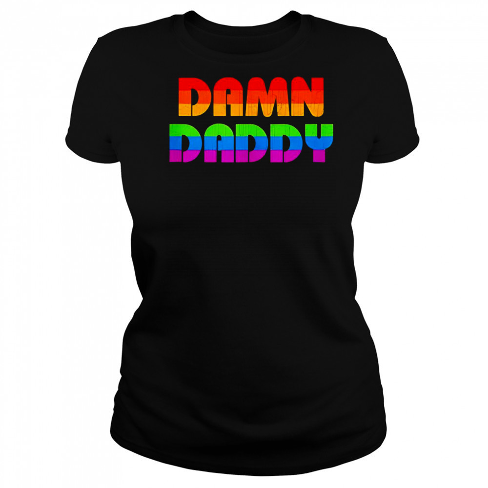 Damn daddy LGBT Pride shirt Women's T-shirt