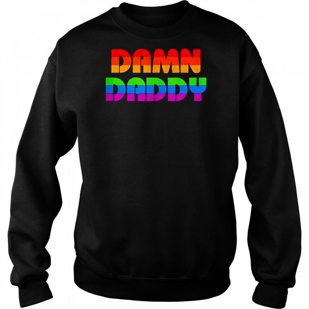 Damn daddy LGBT Pride shirt Hoodie