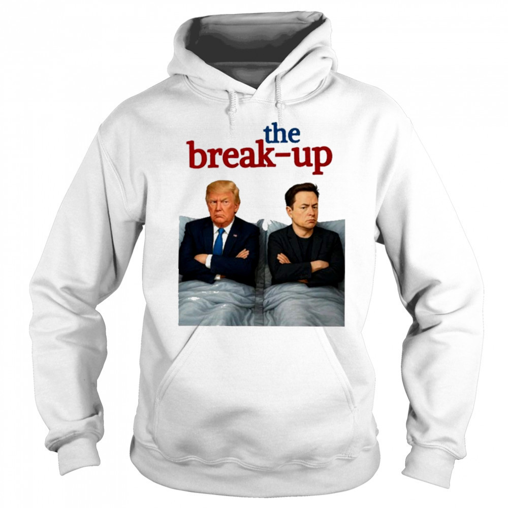 Donald Trump and Elon Musk The Break-Up Billionaire Breakup Meme T-Shirt Sweatshirt