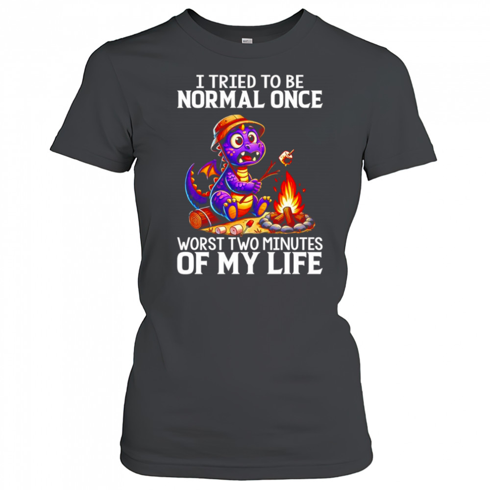 Dragon I tried to be normal once worst two minutes of my life shirt Women's T-shirt