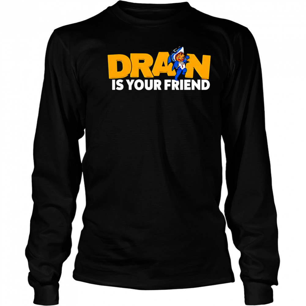 Drain is your Kewpie friend shirt Long Sleeved