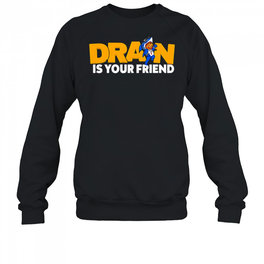 Drain is your Kewpie friend shirt Sweatshirt