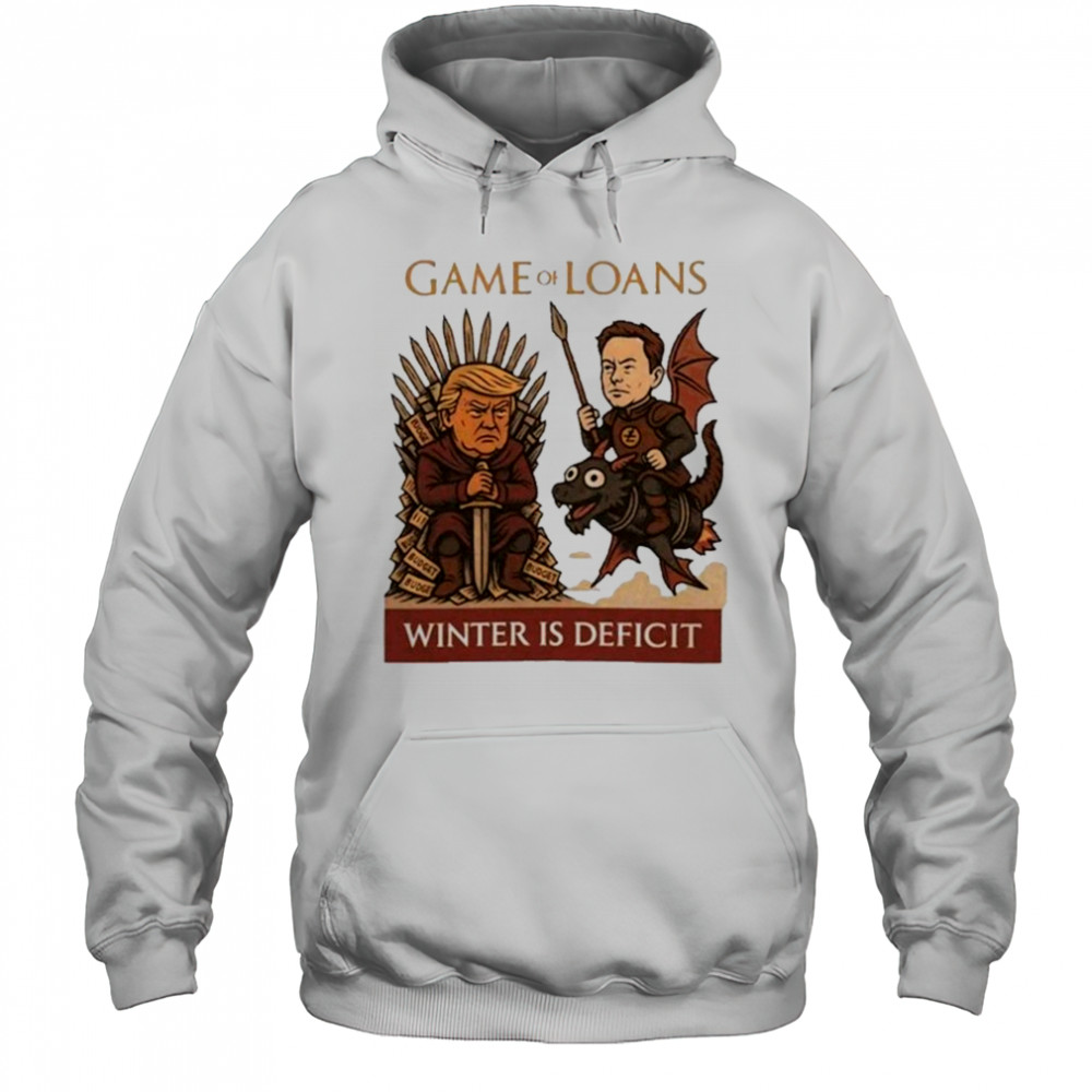 Elon Musk Vs Donald Trump 2025 Cover Game Of Loans Winter Is Deficit shirt Hoodie