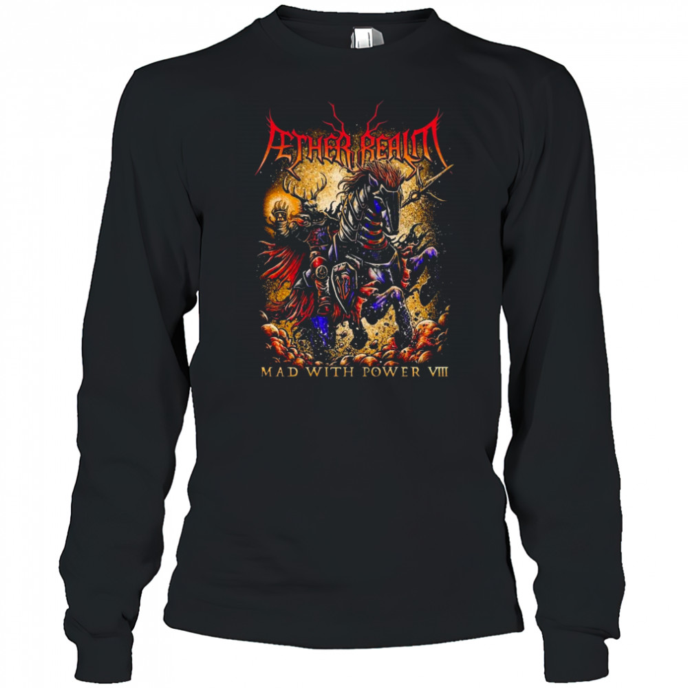 Fether Realm Mad With Power 2025 Shirt Long Sleeved