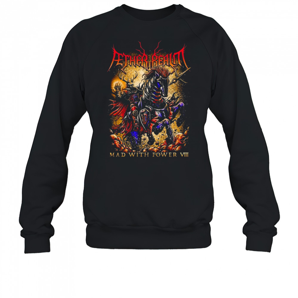 Fether Realm Mad With Power 2025 Shirt Sweatshirt
