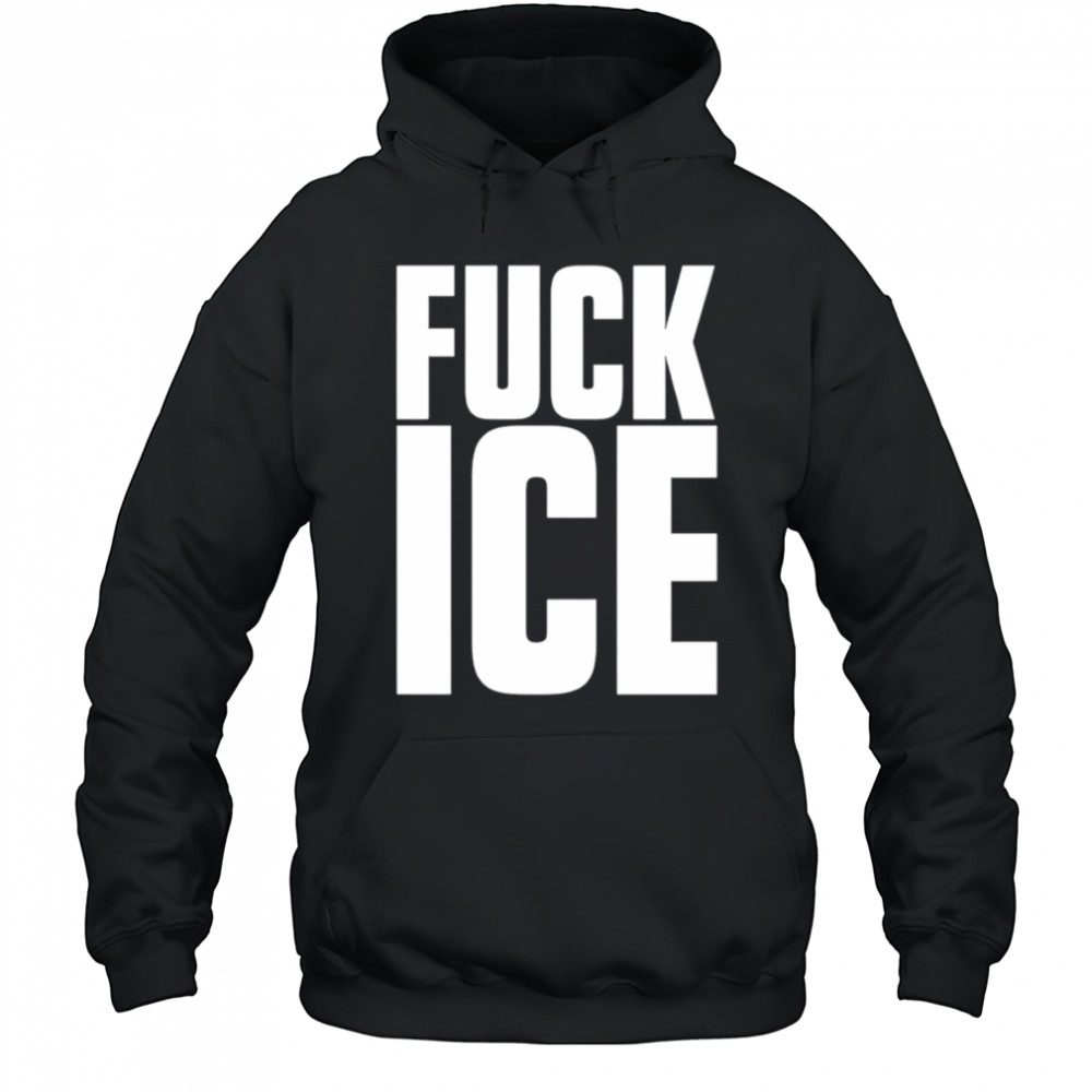 Fuck Ice shirt Hoodie