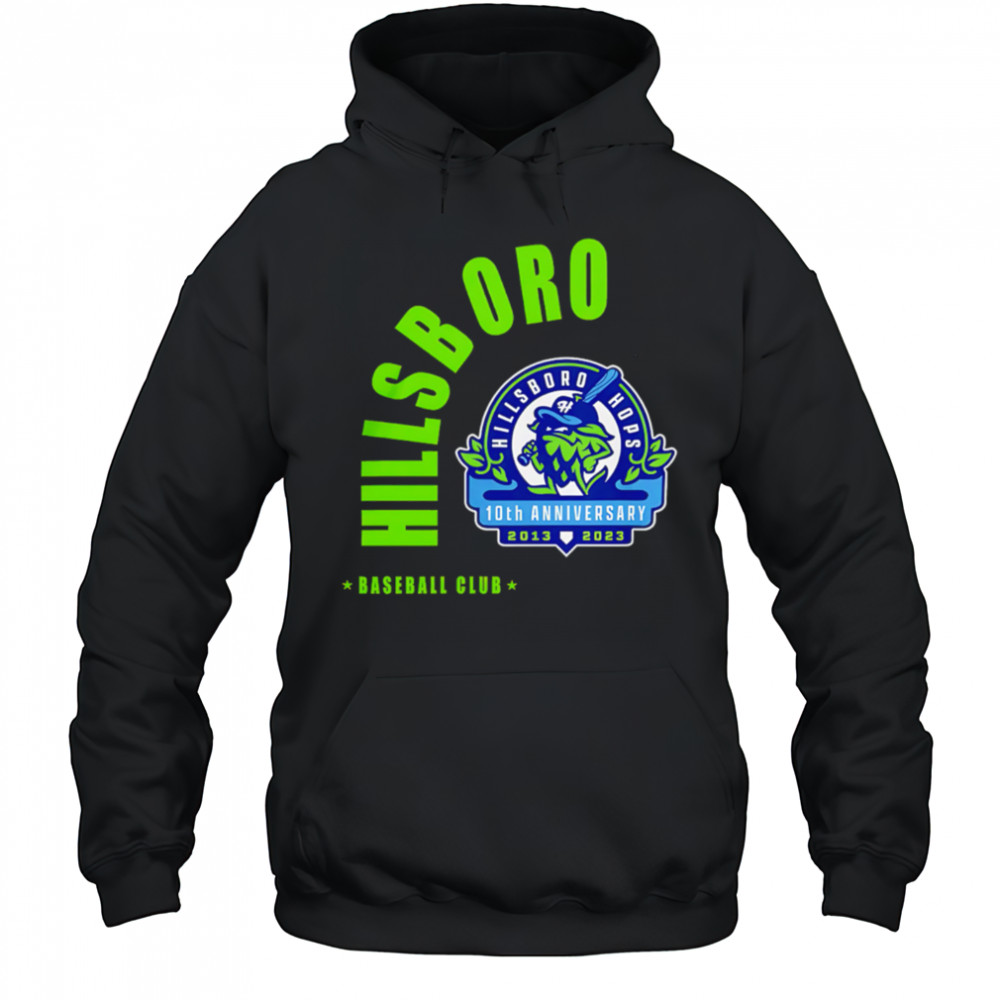 Hillsboro Hops Baseball Club 10th Anniversary shirt Hoodie