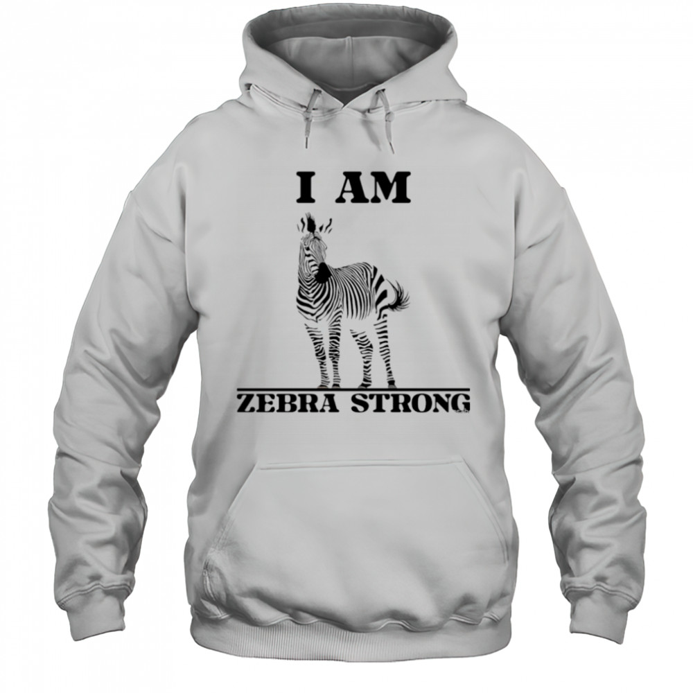 I Am Zebra Strong shirt Hoodie