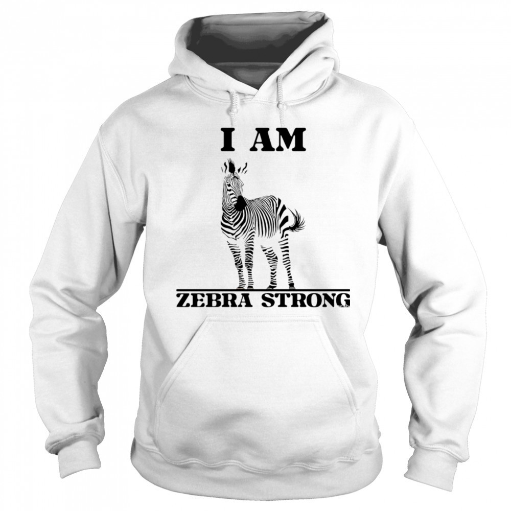 I Am Zebra Strong shirt Sweatshirt