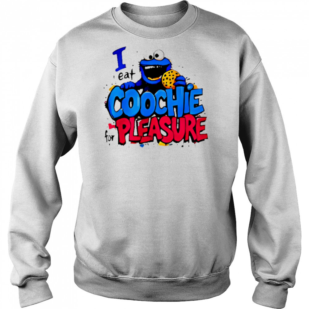 I Eat Coochie For Pleasure shirt Hoodie