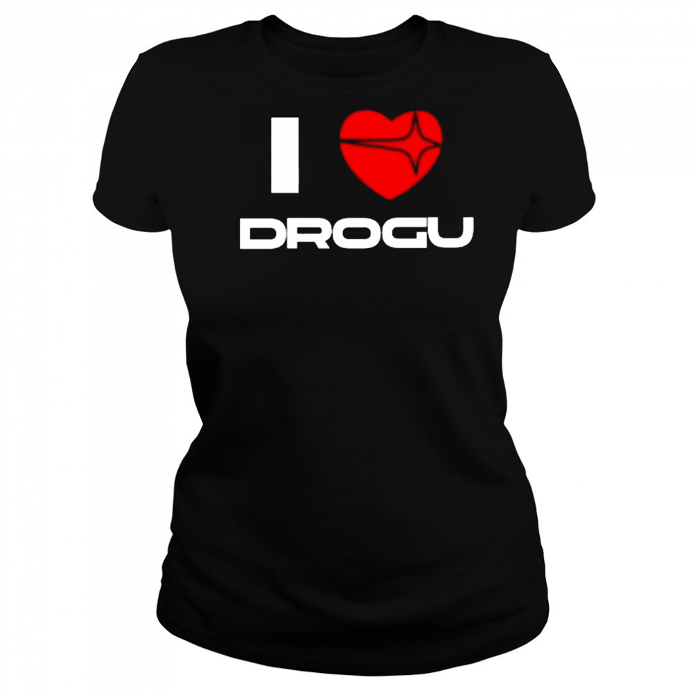 I Love Drogu Shirt Women's T-shirt