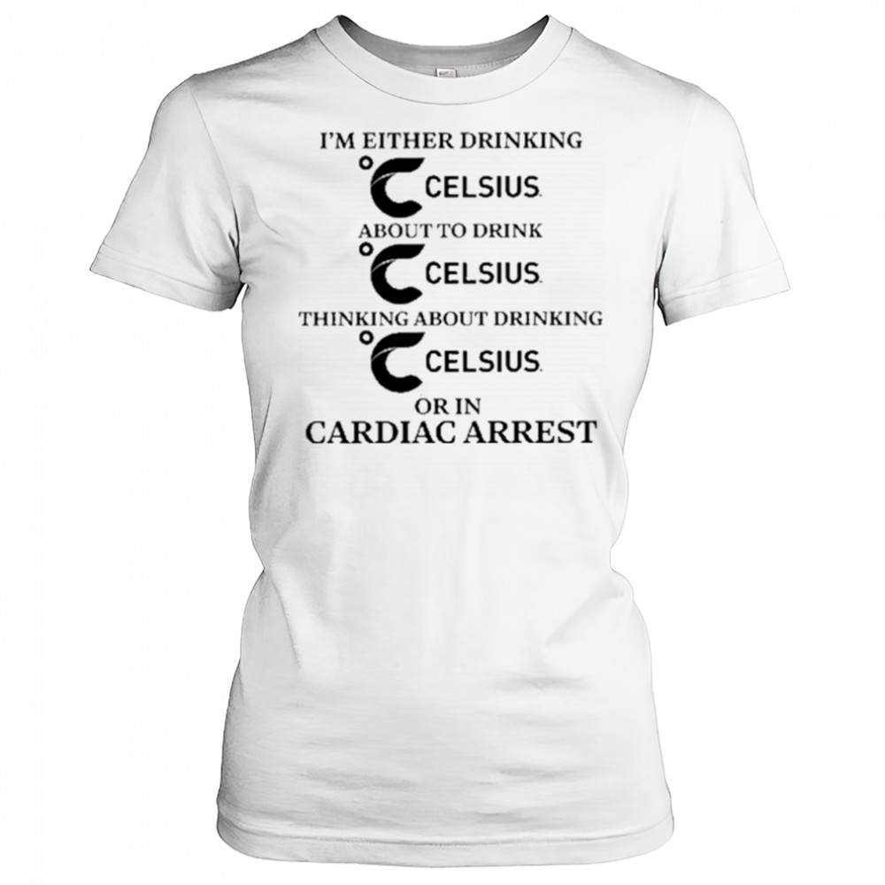 I’m Either Drinking Energy Drink Or In Cardiac Arrest shirt Women's T-shirt