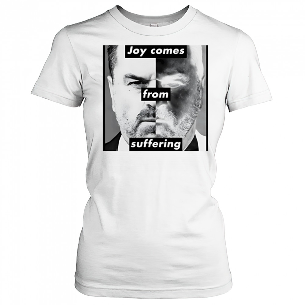 Joy comes from suffering shirt Women's T-shirt