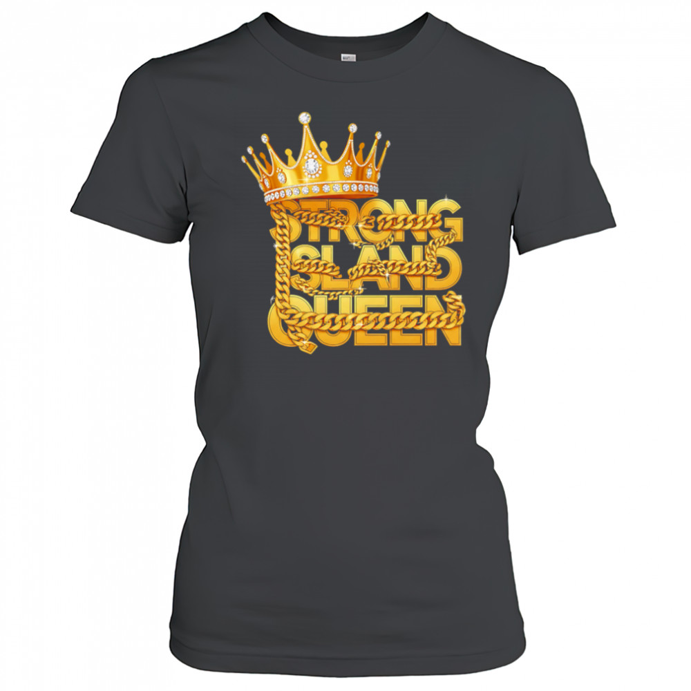 King strong sland queen shirt Women's T-shirt