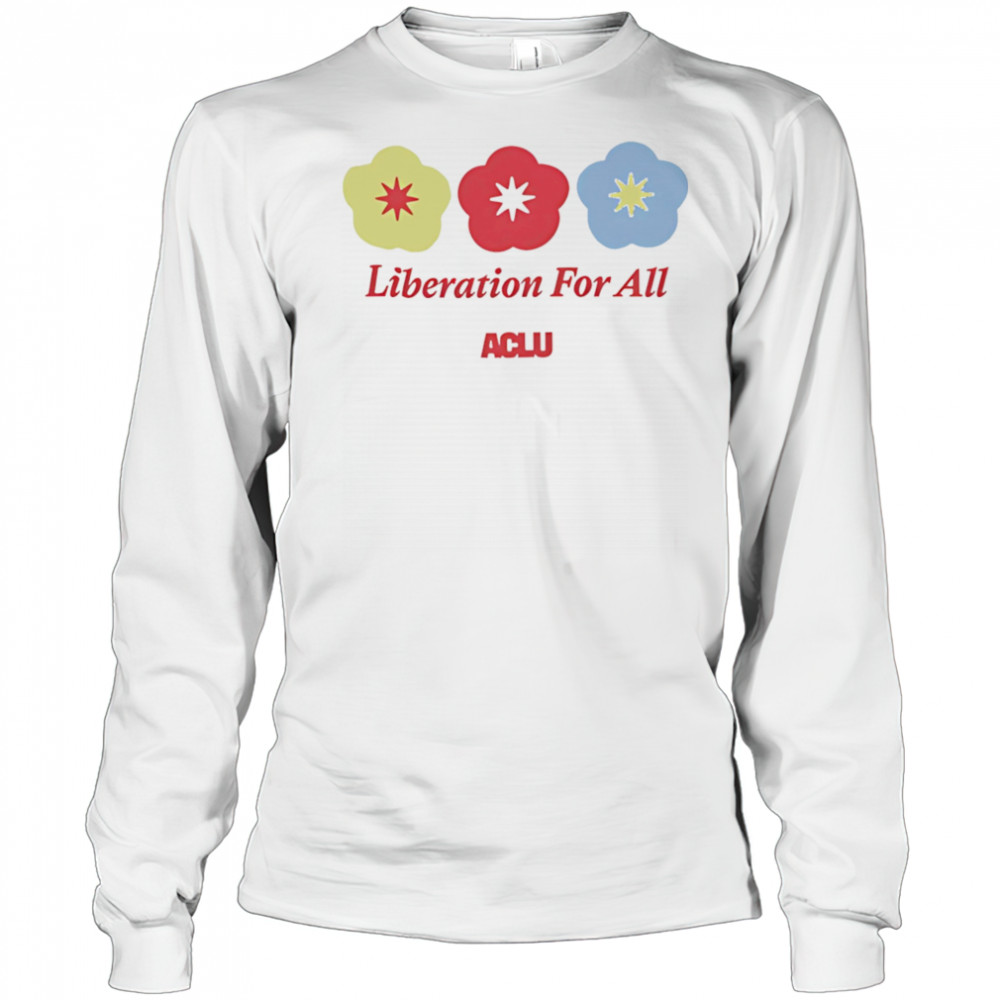 Liberation For All Aclu shirt Long Sleeved