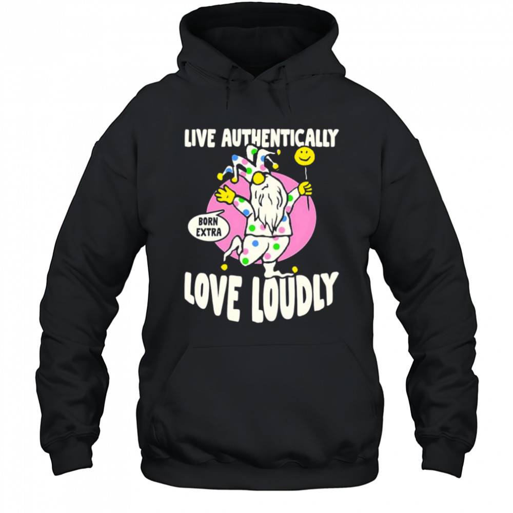 Live authentically love loudly shirt Hoodie