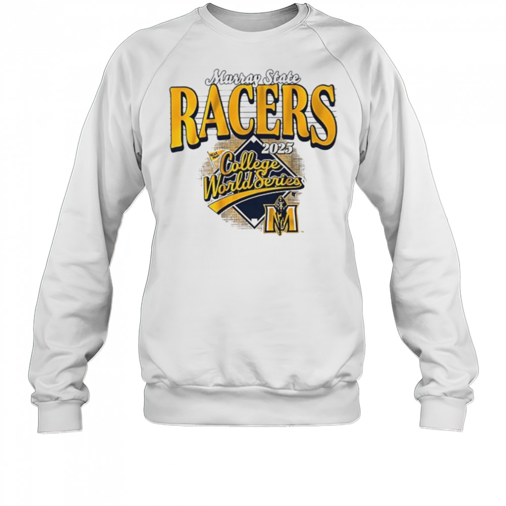 Murray State Racers Baseball 2025 College World Series shirt Sweatshirt