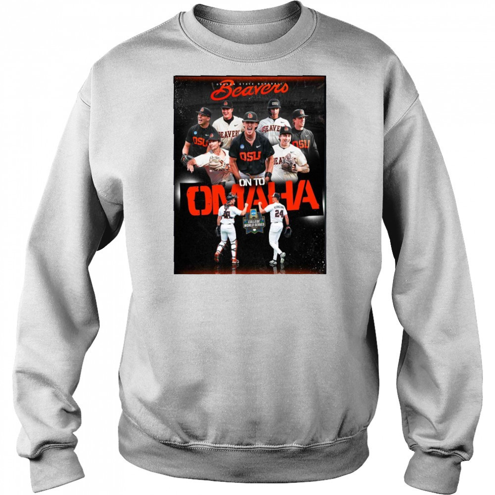 Oregon State Baseball Beavers On To Omaha 2025 NCAA Baseball College World Series T-Shirt Hoodie