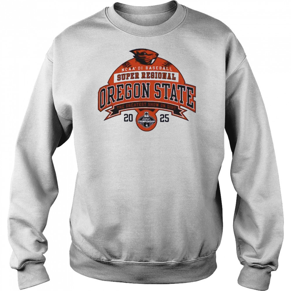 Oregon State NCAA Division I Baseball Super Regional 2025 the greatest show on dirt shirt Hoodie