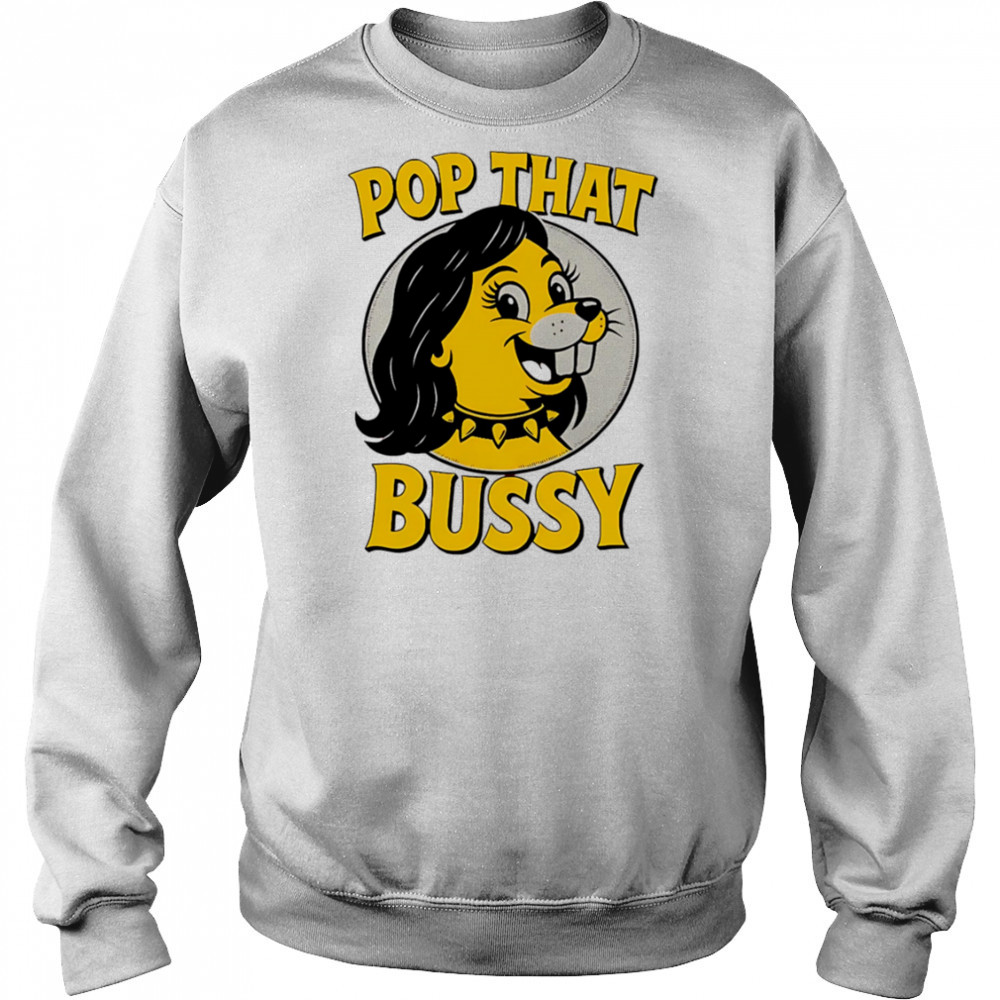 Pop That Bussy Buc-ee’s funny shirt Hoodie