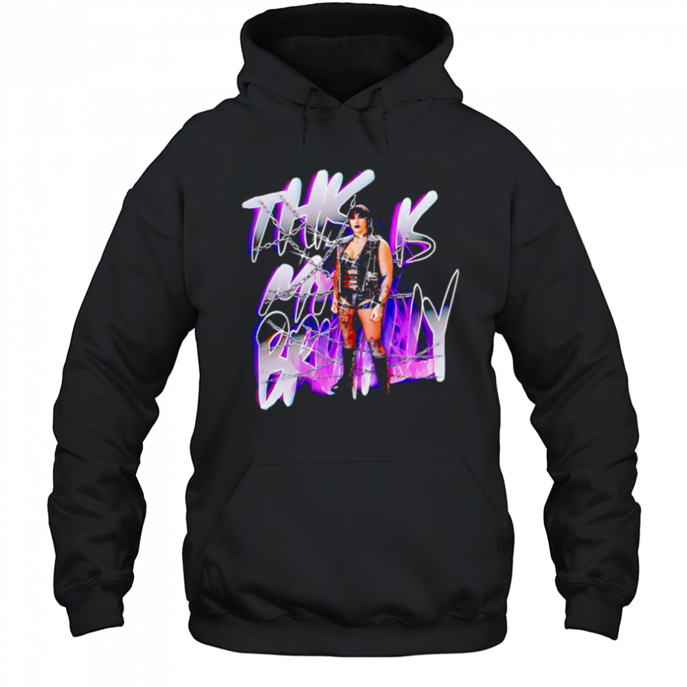 Rhea Ripley this is my Brutality shirt Hoodie