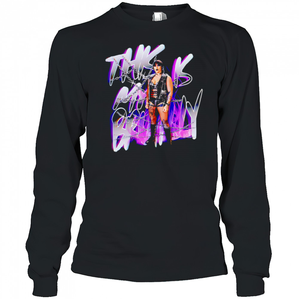 Rhea Ripley this is my Brutality shirt Long Sleeved