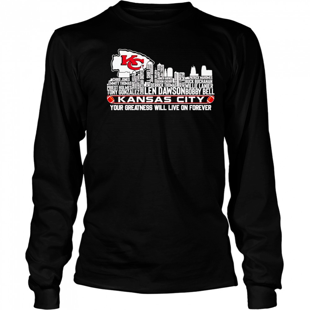 Skyline name Kansas City your greatness will live on forever shirt Long Sleeved