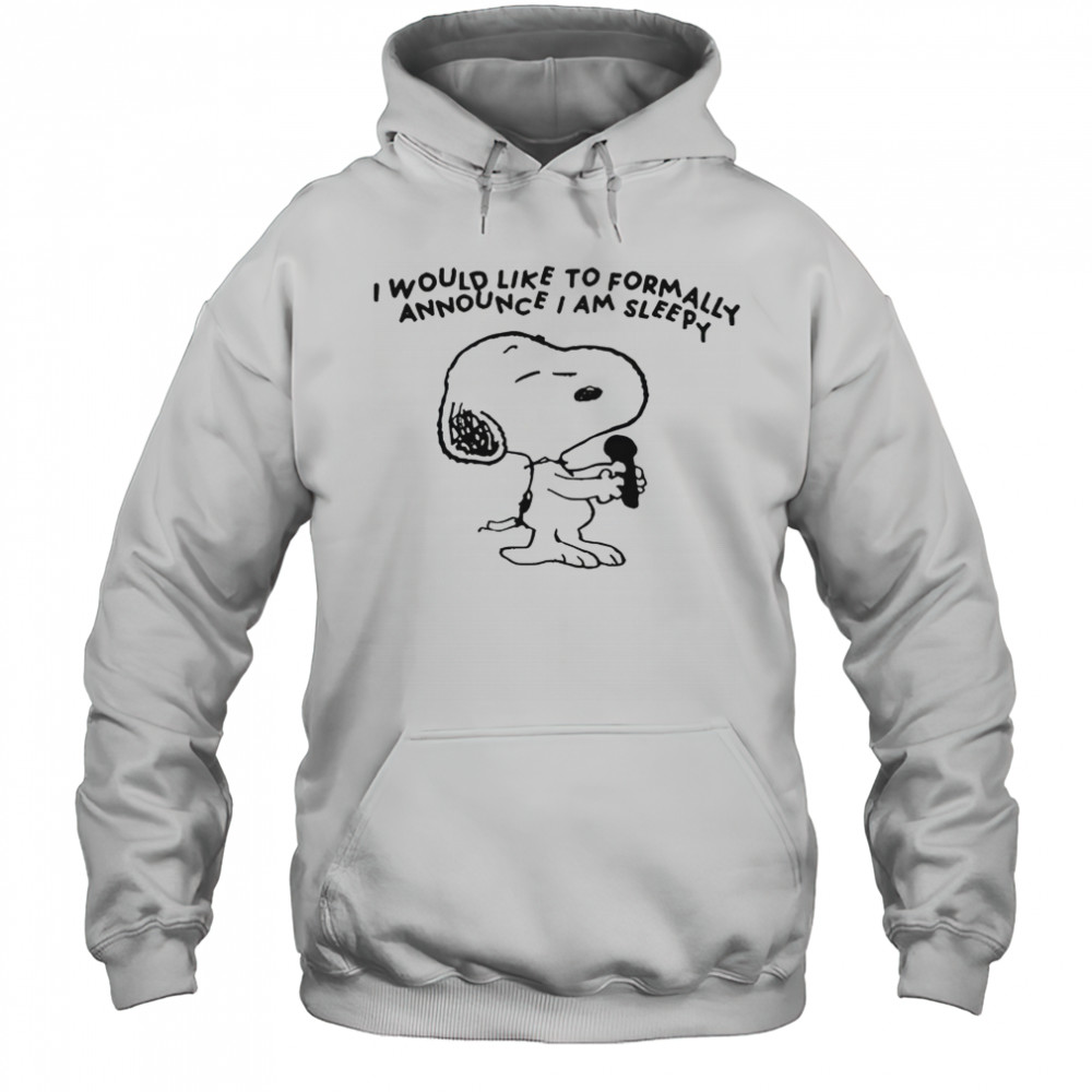 Snoopy I Would Like To Formally Announce I Am Sleepy T-Shirt Hoodie