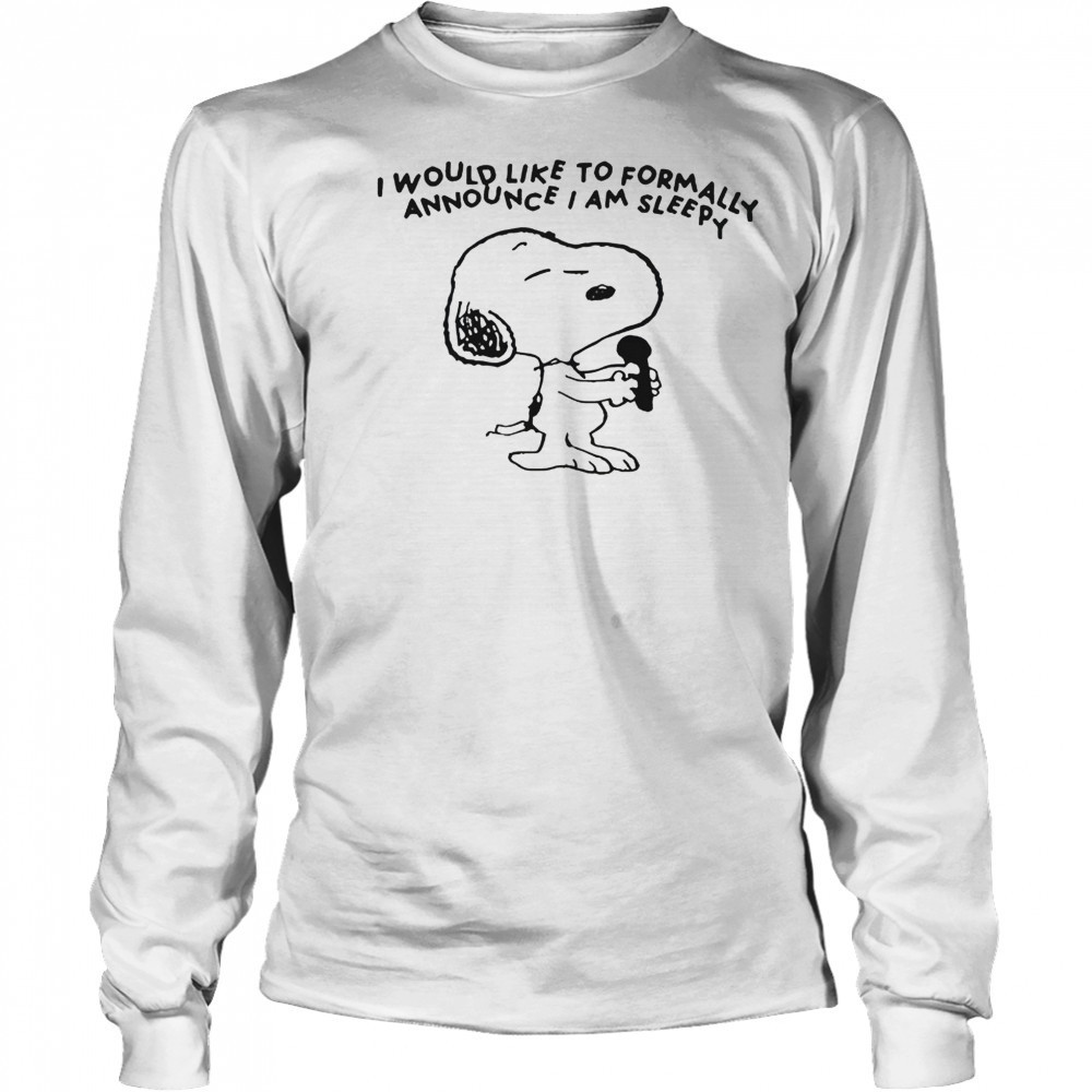 Snoopy I Would Like To Formally Announce I Am Sleepy T-Shirt Long Sleeved