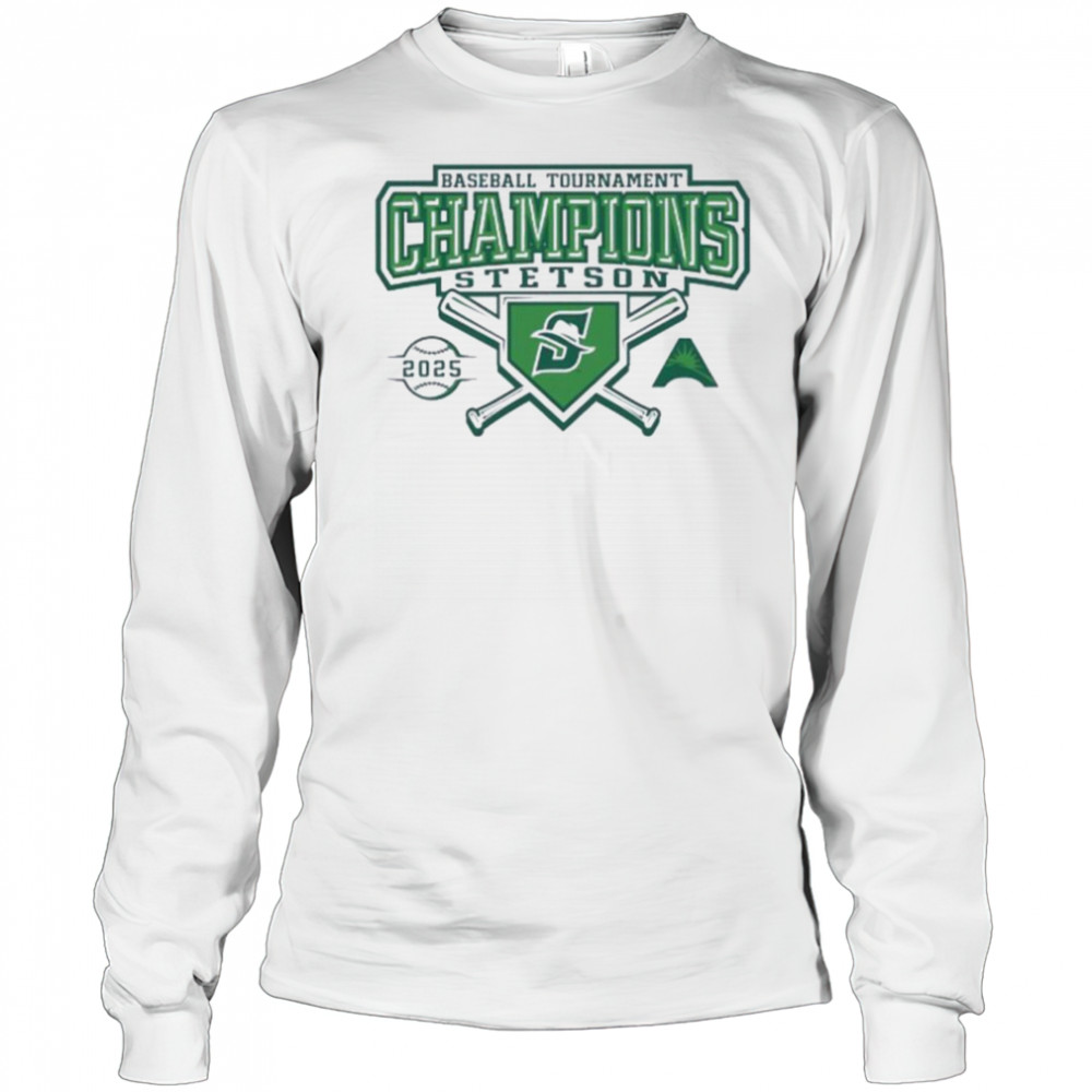 Stetson Hatters baseball Tournament Champions 2025 shirt Long Sleeved