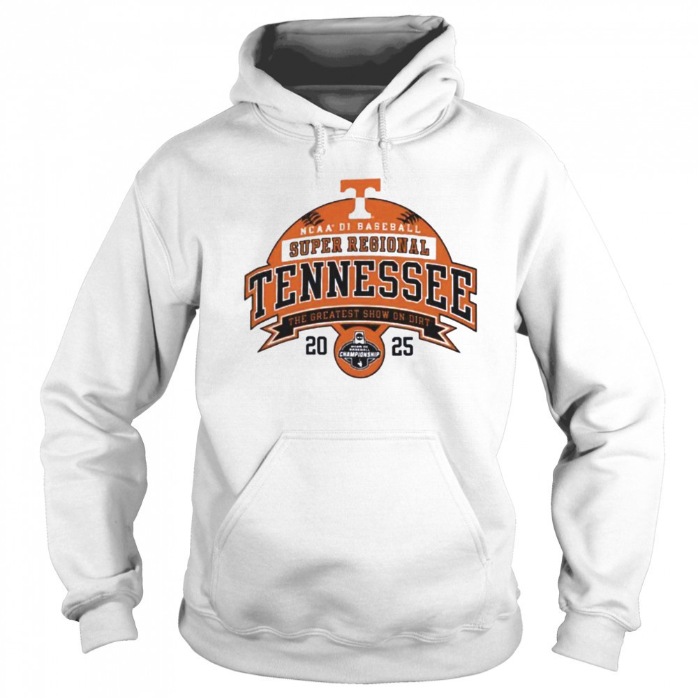 Tennessee Volunteers NCAA DI Baseball Super Regional 2025 the greatest show on dirt shirt Sweatshirt