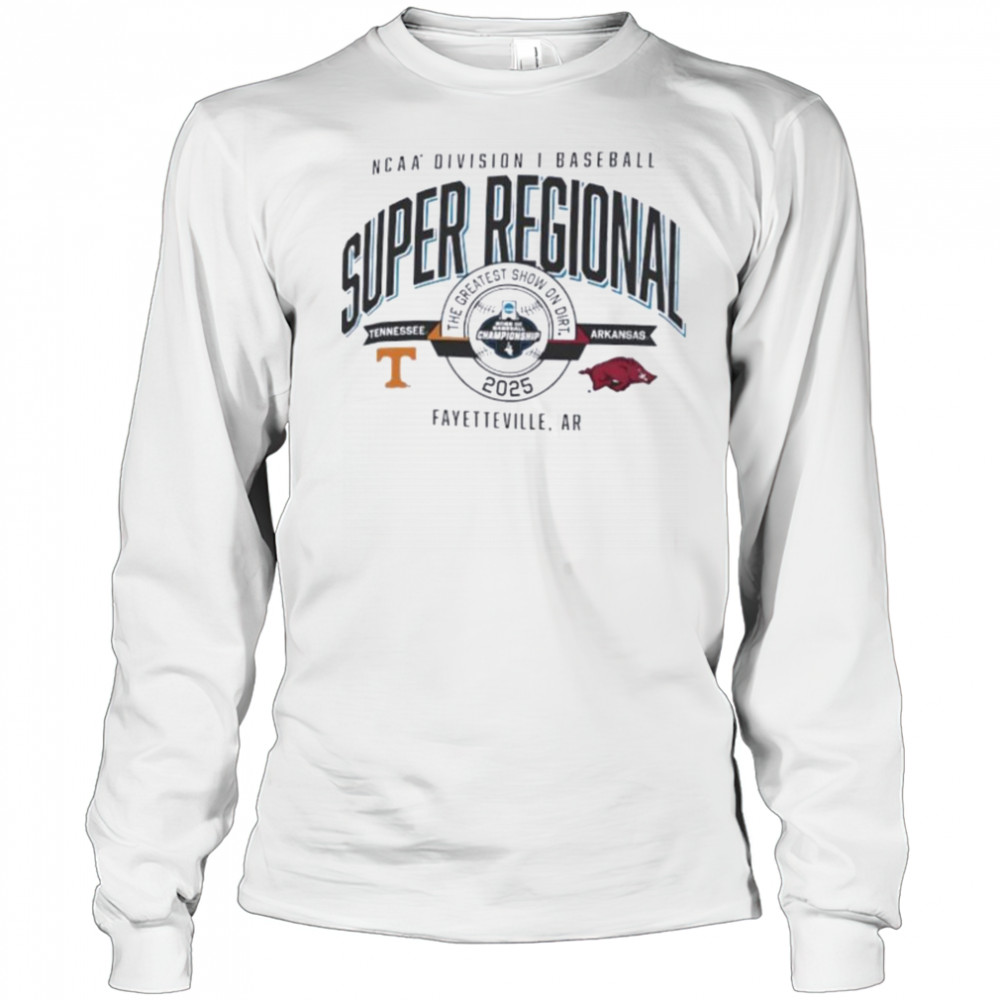 Tennessee vs Arkansas NCAA DI Baseball Super Regional 2025 the greatest show on dirt shirt Long Sleeved
