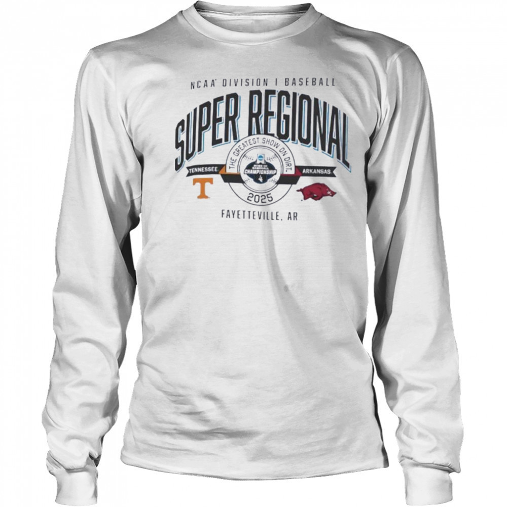 Tennessee vs Arkansas NCAA DI Baseball Super Regional 2025 the greatest show on dirt shirt Long Sleeved