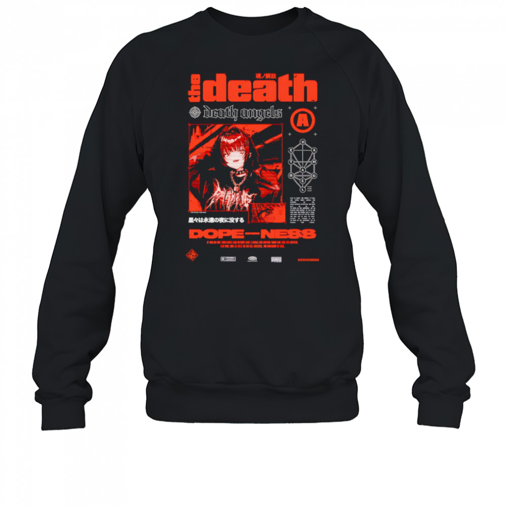 The death dope-ness shirt Sweatshirt