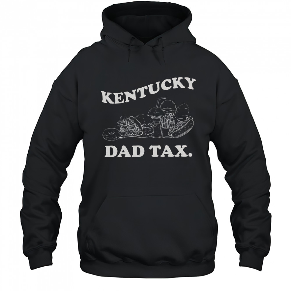 The Kentucky Dad Tax T-Shirt Hoodie