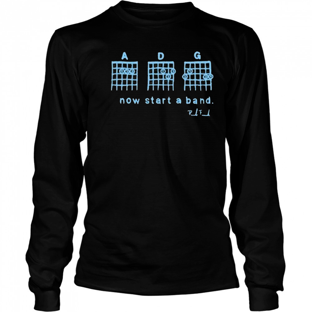 Themodh Now Start A Band Shirt Long Sleeved