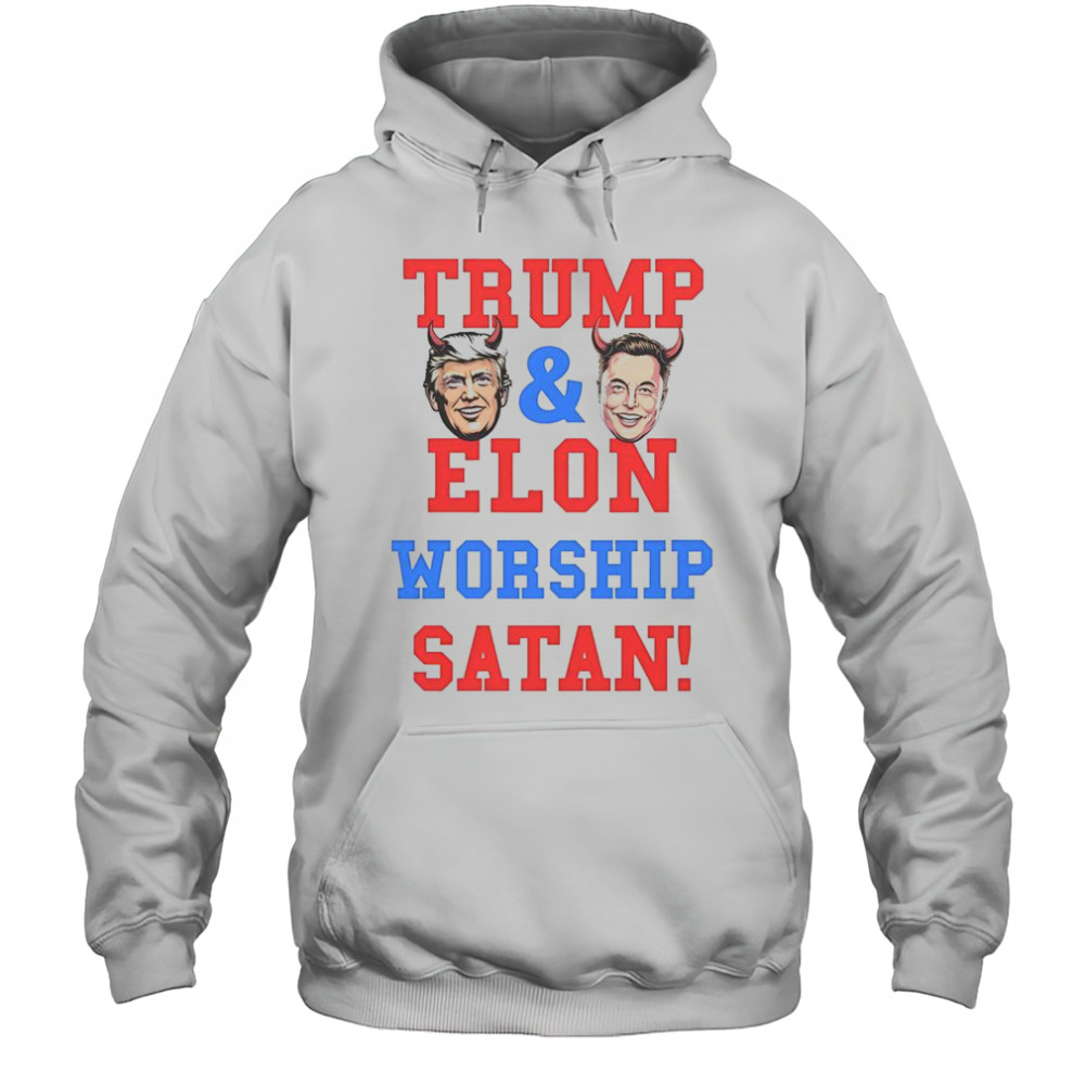 Trump And Elon Worship Satan T-Shirt Hoodie