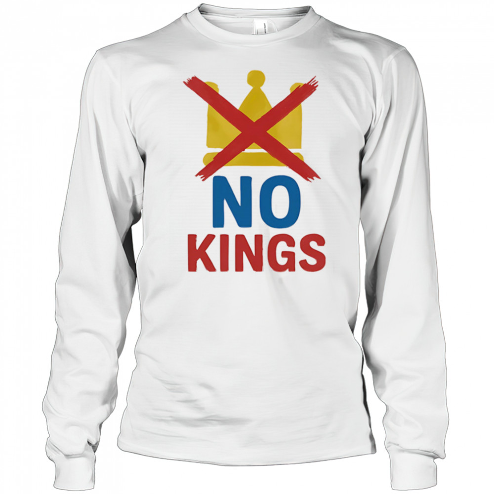 Trump No King shirt Long Sleeved