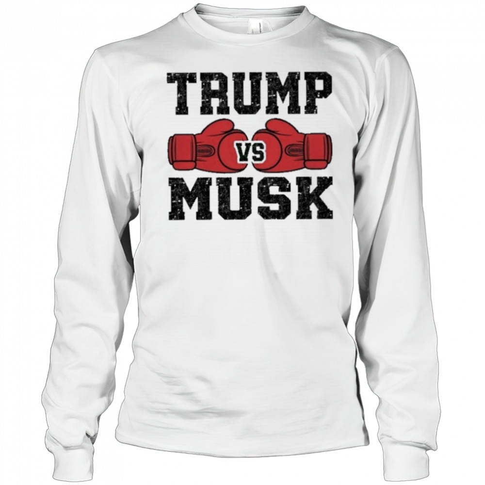 Trump Vs Musk Fighting Elon Musk Vs Donald Trump Bitch Fight shirt Long Sleeved