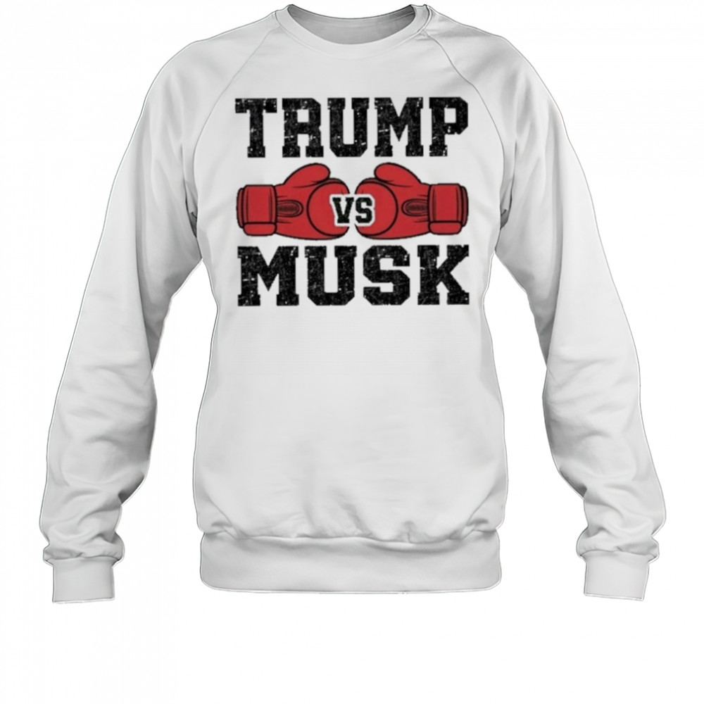 Trump Vs Musk Fighting Elon Musk Vs Donald Trump Bitch Fight shirt Sweatshirt
