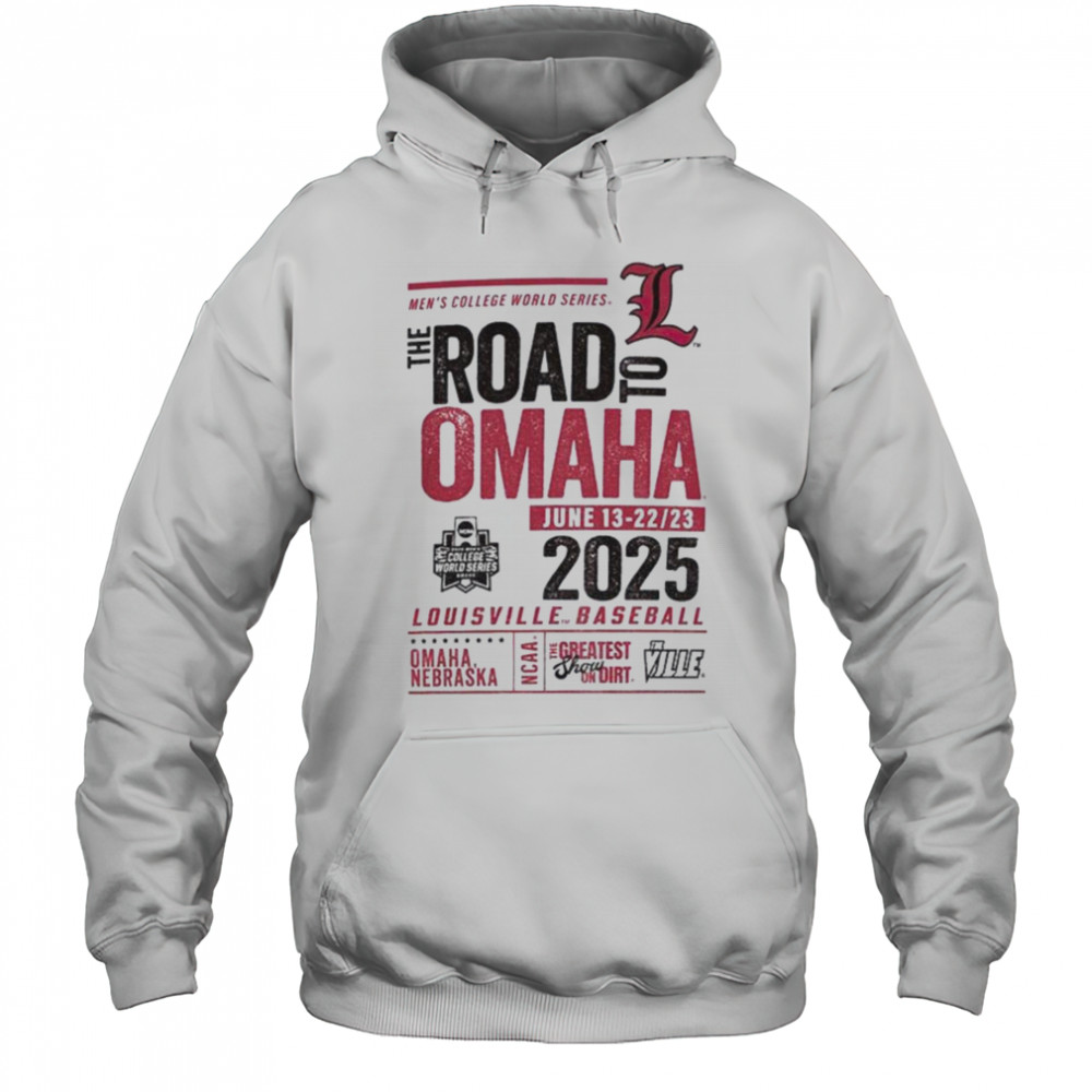 University of Louisville Baseball 2025 College World Series The Road To Omaha shirt Hoodie