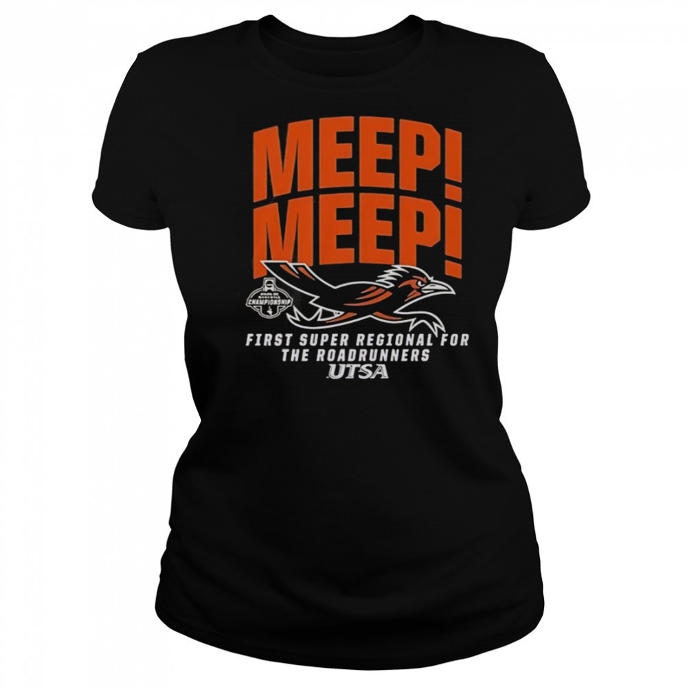 UTSA Roadrunners First Super Regional For The Roadrunners Bound NCAA T-Shirt Women's T-shirt
