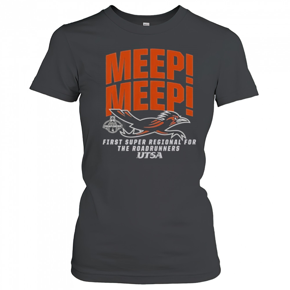 UTSA Roadrunners First Super Regional For The Roadrunners Bound NCAA T-Shirt Women's T-shirt