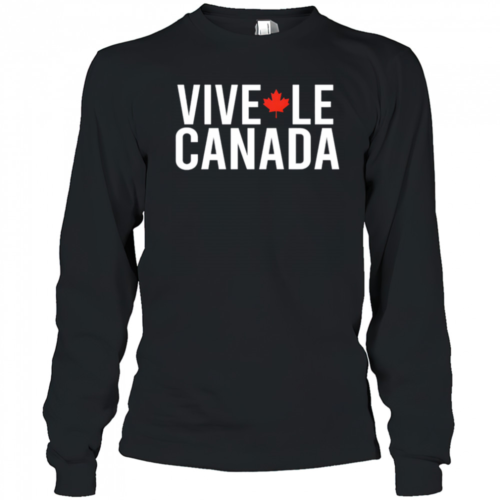 Vive Le Canada shirt Long Sleeved