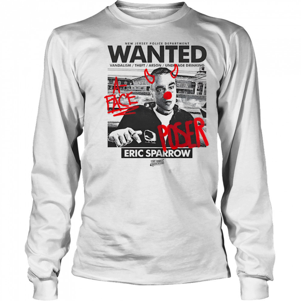 Wanted fuck Eric Sparrow shirt Long Sleeved