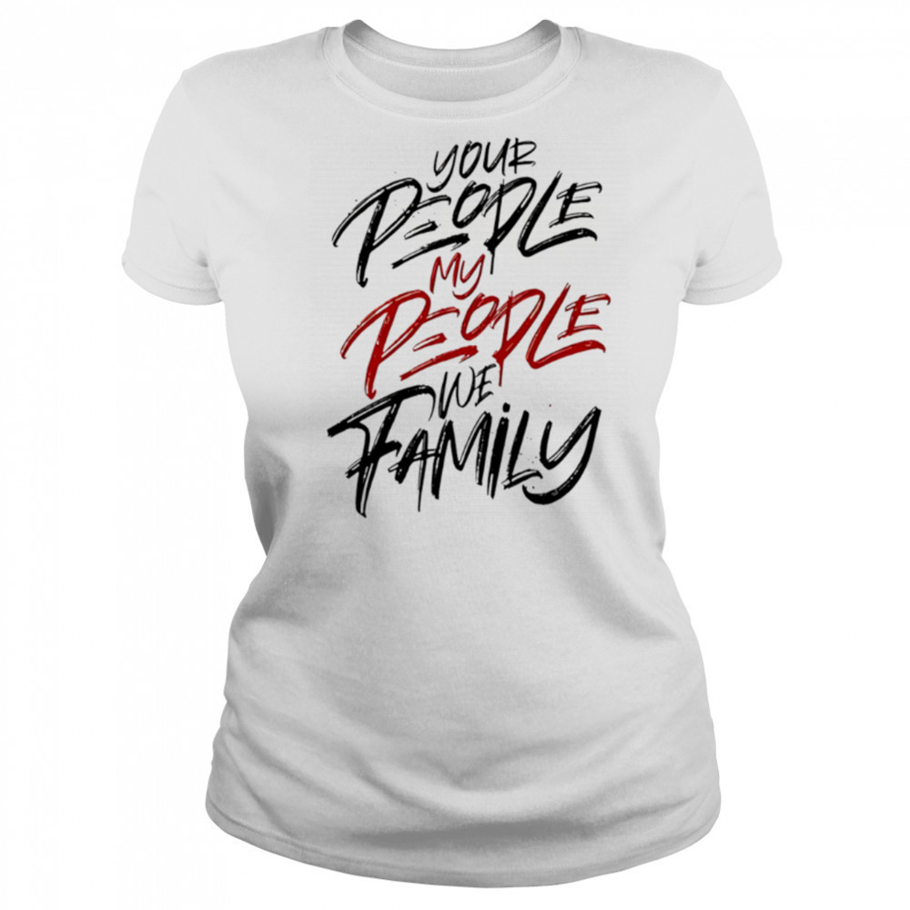 Your People My People we family shirt Women's T-shirt