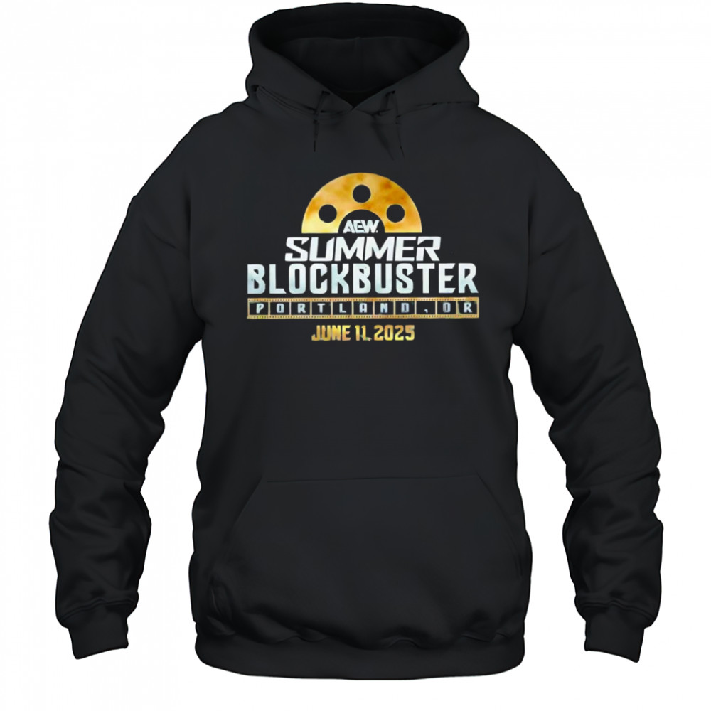 AEW Summer Blockbuster Portland OR June 11 2025 shirt Hoodie